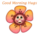 flower:good morning hugs