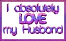 I absolutely love my husband