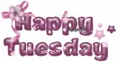 Happy Tuesday
