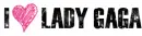 I â™¥ LADY GAGA