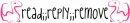 Read;;Reply;;Remove 