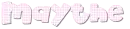 Maythe