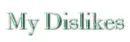 dislikes