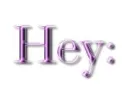 hey