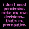 My prerogative