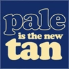 Pale is the new tan