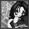 And Now I Am Alone!