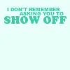 show off