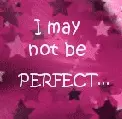 not perfect