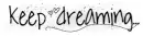 Keep Dreaming