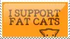 Support Fat cats