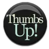 Thumbs Up!