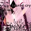Tears I cry