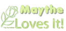Maythe loves it