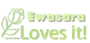 Ewasara Love it
