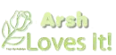 Arsh Love it