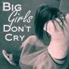big girls don't cry