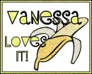 Vanessa loves it