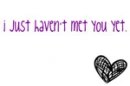 Haven't Met You Yet