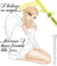 I believe in Angels.....