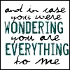 everything to me