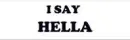 i say hella