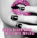 dont touch what you cant afford 