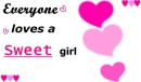 Everyone loves a sweet girl 