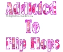 Addicted To FlipFlops