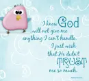 I know god