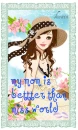 my mom is better than miss world