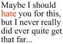 Maybe