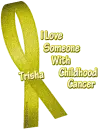 Childhood Cancer Awareness Ribbon -Trisha-