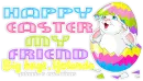 Happy Easter my friend