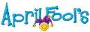 APRIL FOOLS