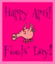 APRIL FOOLS