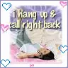 i hang up and call right back