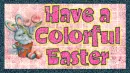 have a colorful Easter