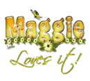 Maggie Loves it!