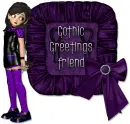 Gothic greetings friend