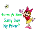 Have a nice sunny day