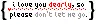 please don't let me go;