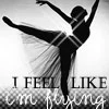 ballet;i feel like i'm flying.