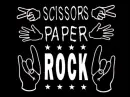 Scissors, Paper, ROCK