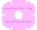I only dream...