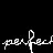 perfect