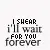 forever