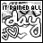 rained
