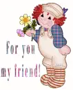 For you my friend