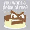 you want a peice of me?